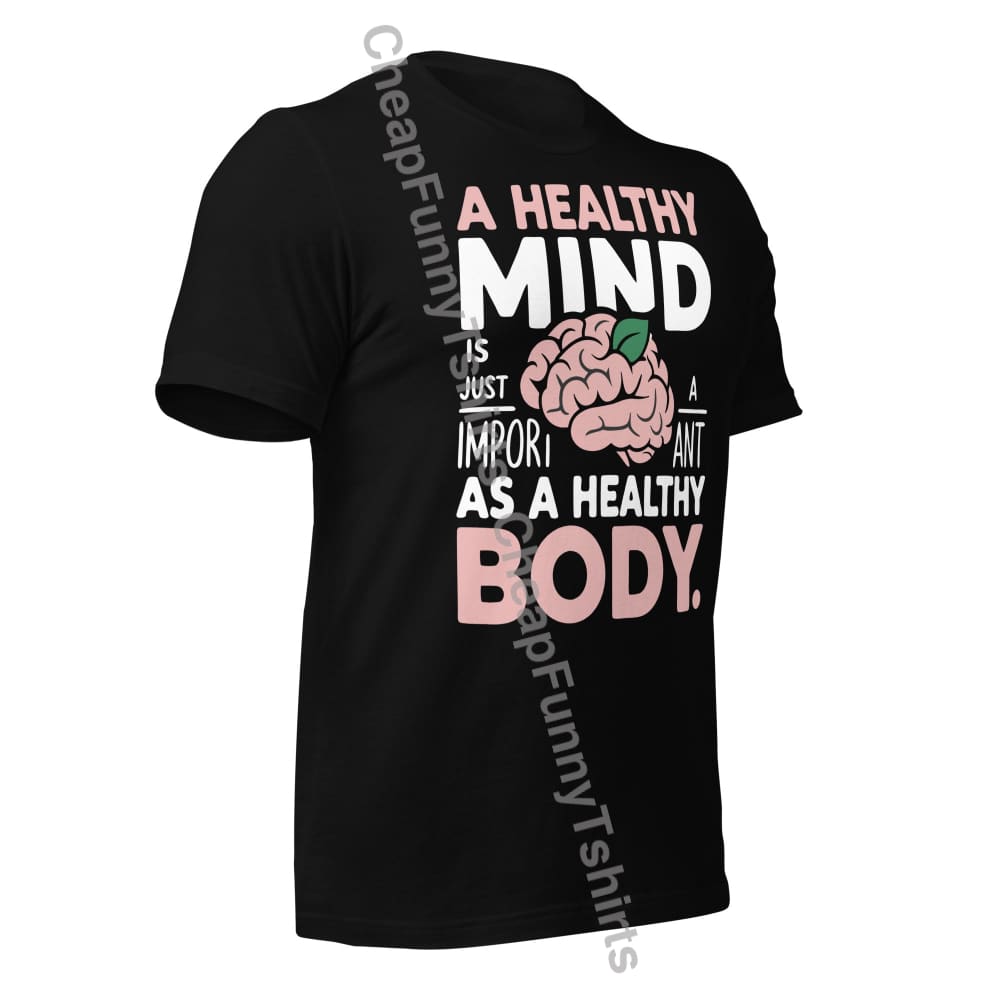A Healthy Mind Unisex t-shirt T-Shirt