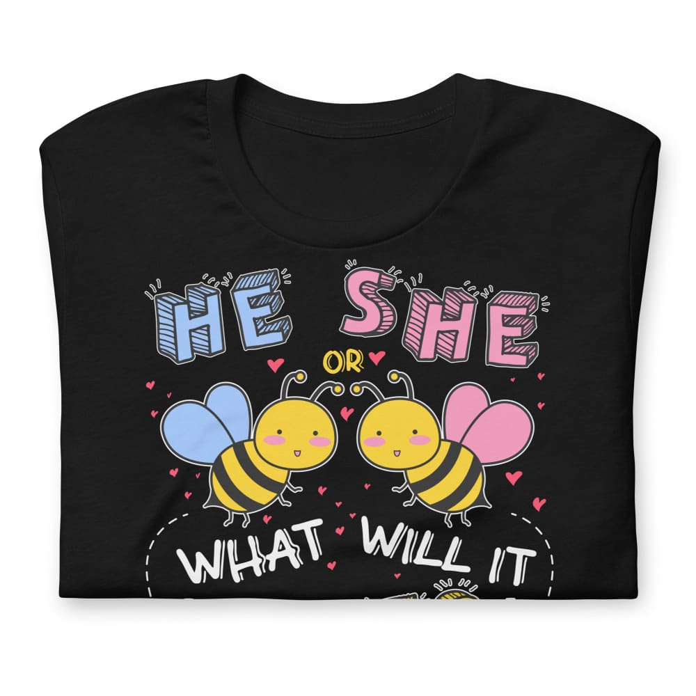 He Or She What Will It Bee? Unisex T-Shirt T-Shirt