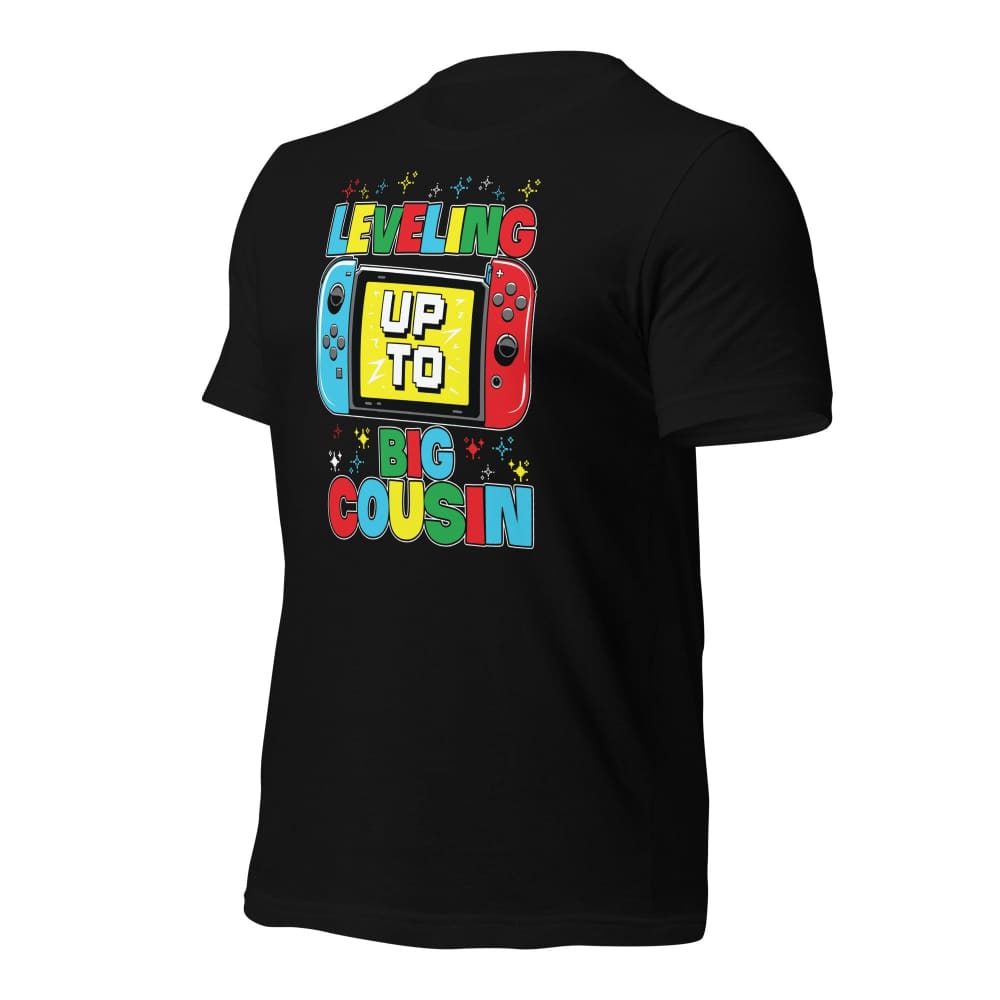 Leveling Up To Big Cousin Unisex T-Shirt T-Shirt