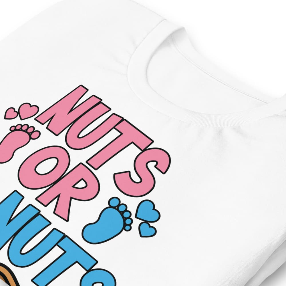 Nuts Or No Unisex T-Shirt T-Shirt