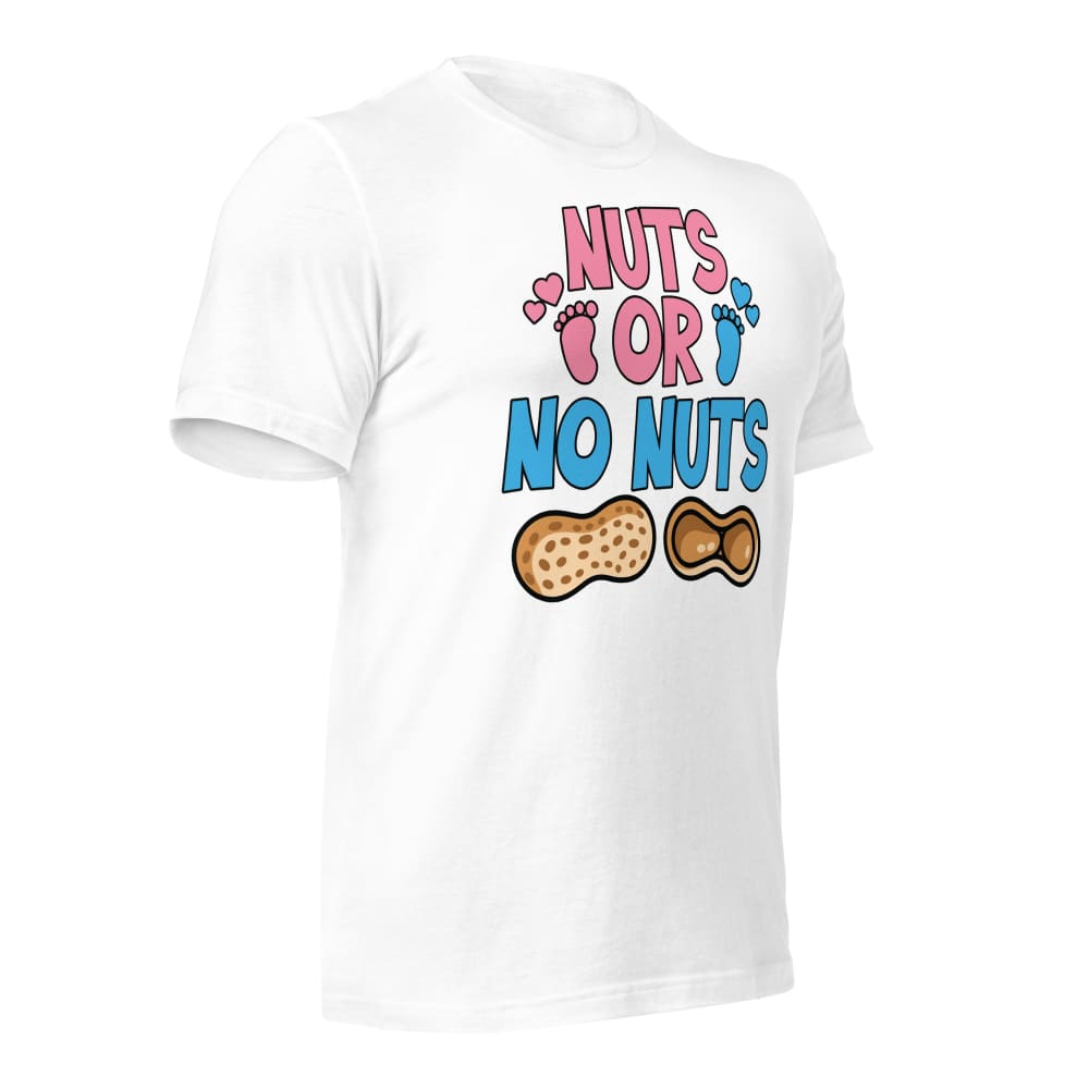 Nuts Or No Unisex T-Shirt T-Shirt