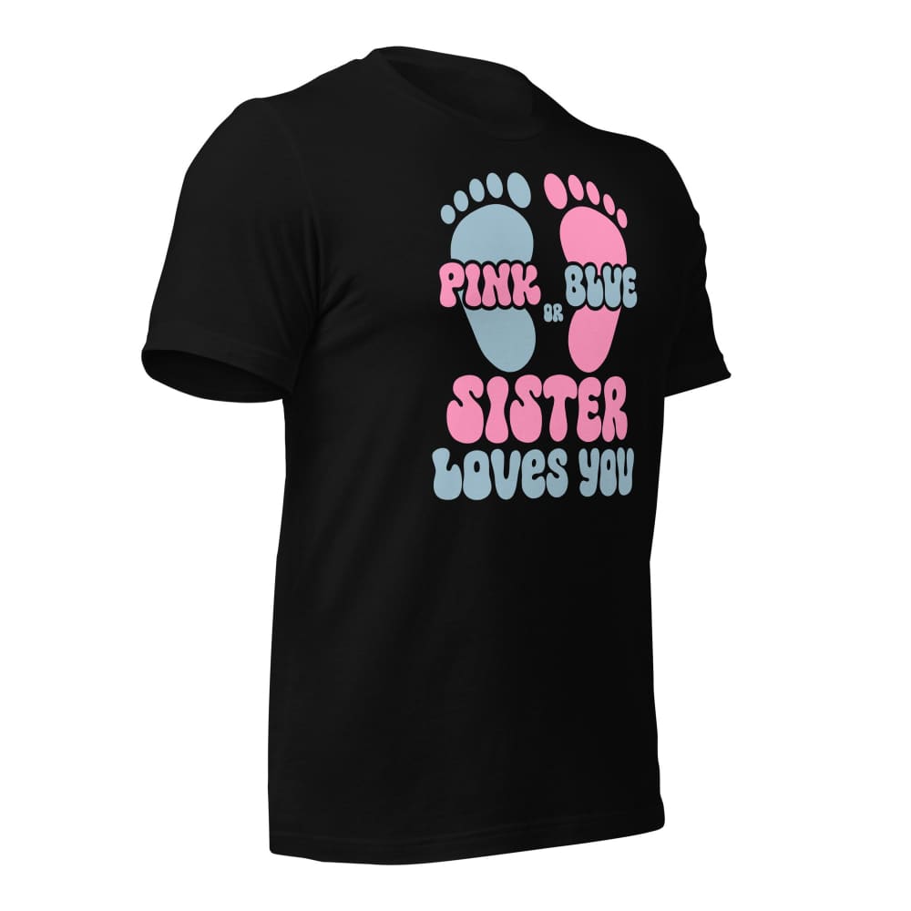 Pink Or Blue Sister Loves You Unisex T-Shirt T-Shirt