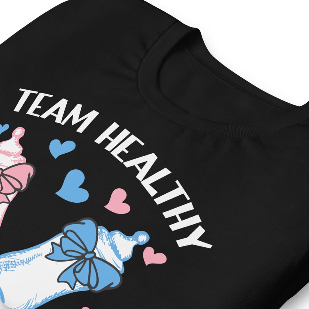 Team Healthy Baby Unisex T-Shirt T-Shirt