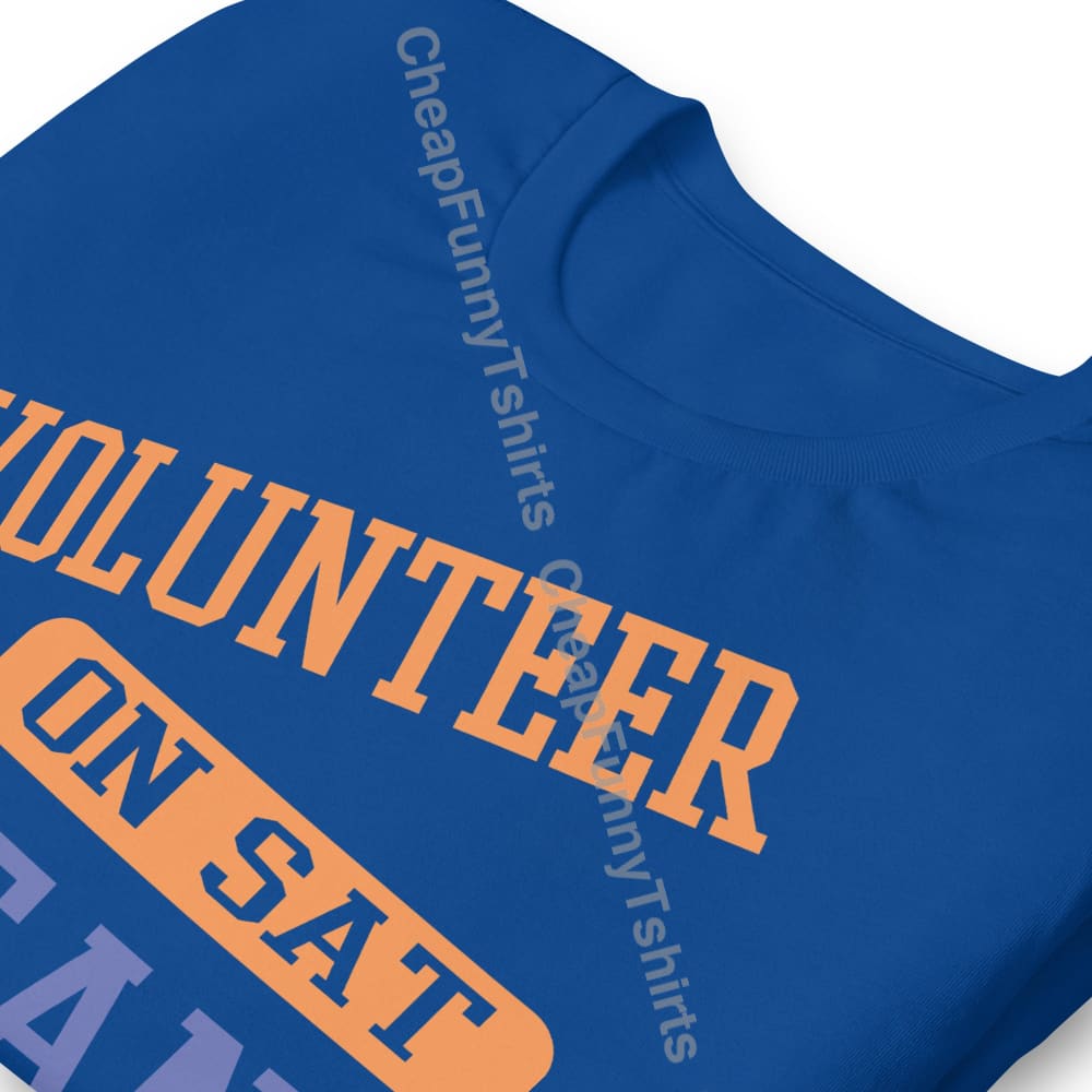 Volunteer On Sat Titan On Sun Unisex t-shirt T-Shirt