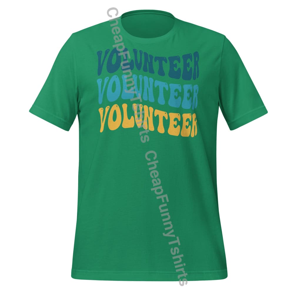 Volunteer Volunteer Volunteer Unisex t-shirt Kelly / XS T-Shirt