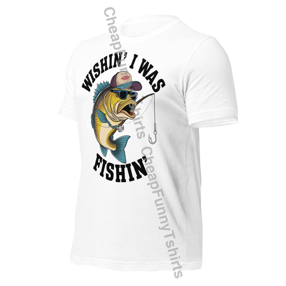 Wishin’ I Was Fishin’ Unisex t-shirt T-Shirt