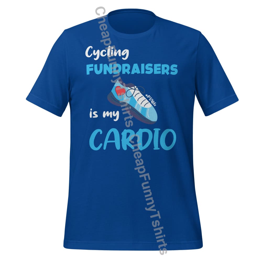 Cycling Fundraisers Is My Cardio Unisex t-shirt
