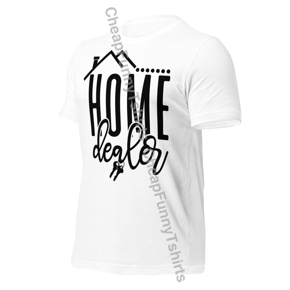 Home Dealer Unisex t-shirt T-Shirt