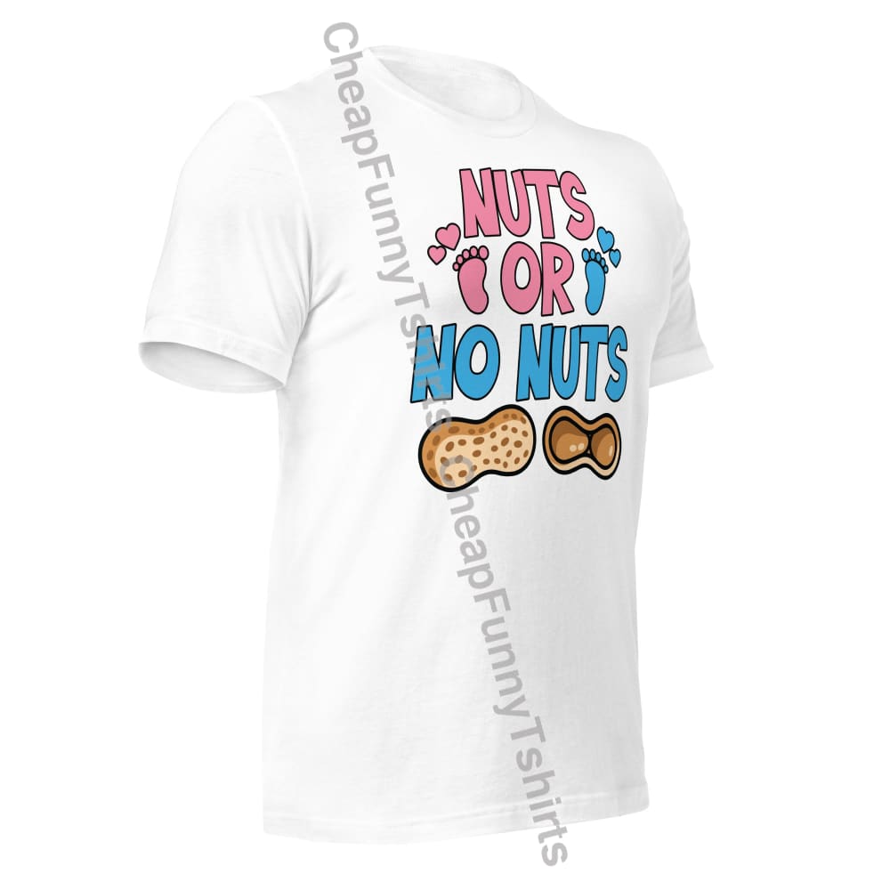 Nuts Or No Unisex T-Shirt T-Shirt