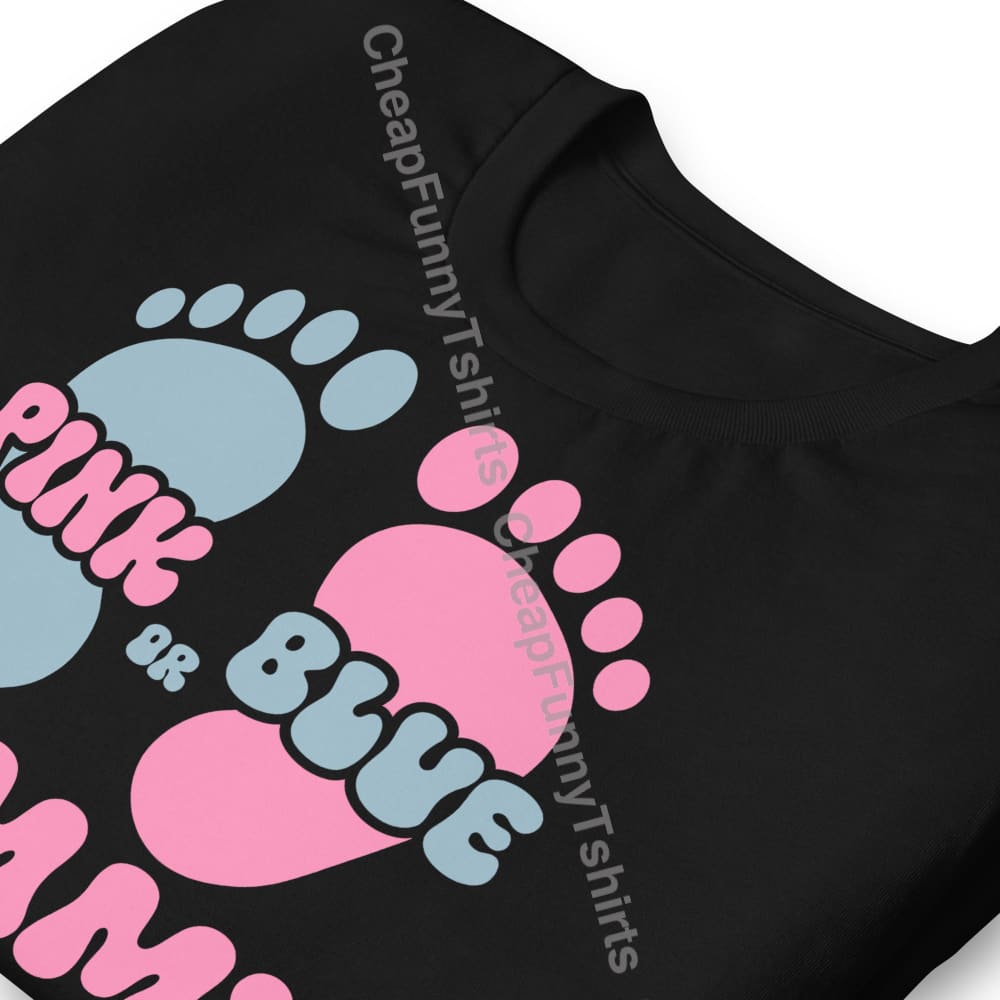 Pink Or Blue Mommy Loves You Unisex T-Shirt T-Shirt