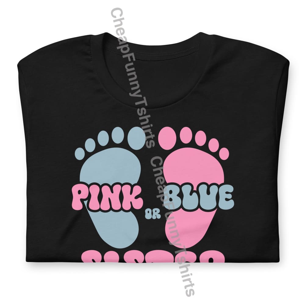 Pink Or Blue Sister Loves You Unisex T-Shirt T-Shirt