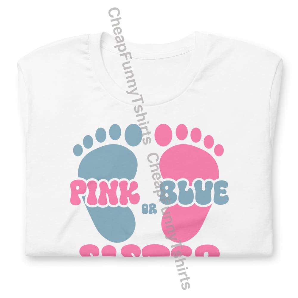 Pink Or Blue Sister Loves You Unisex T-Shirt T-Shirt