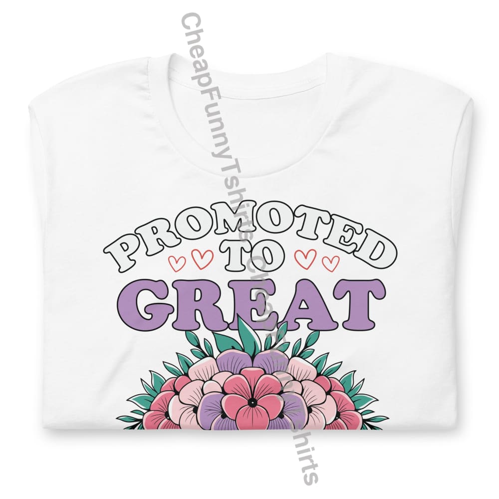 Promoted To Great Nani Loading Unisex T-Shirt T-Shirt