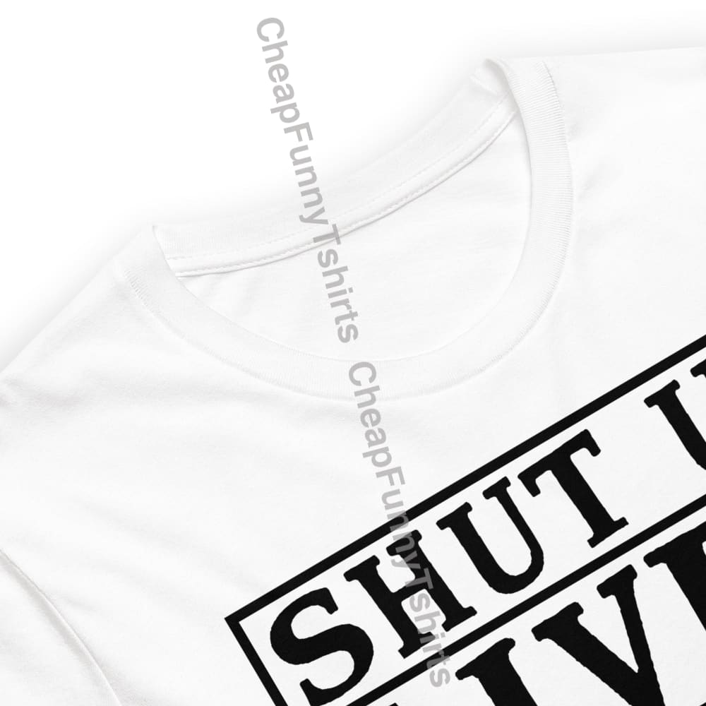 Shut Up Liver Unisex t-shirt T-Shirt