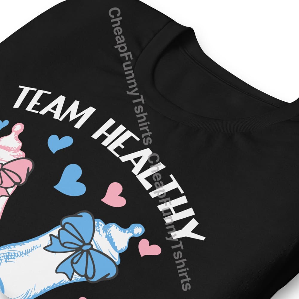 Team Healthy Baby Unisex T-Shirt T-Shirt