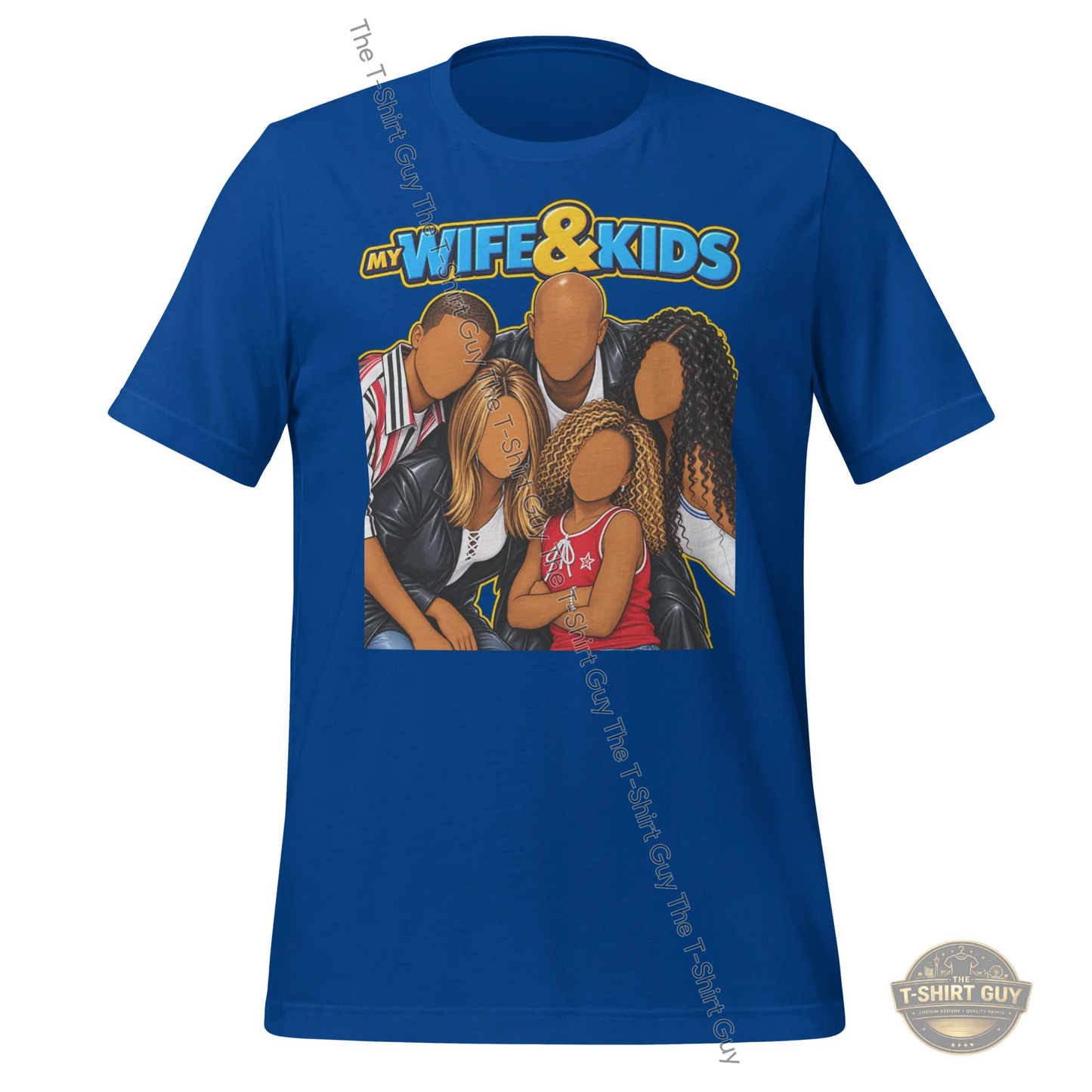 Watermarked - My Wife And Kids Unisex t-shirt