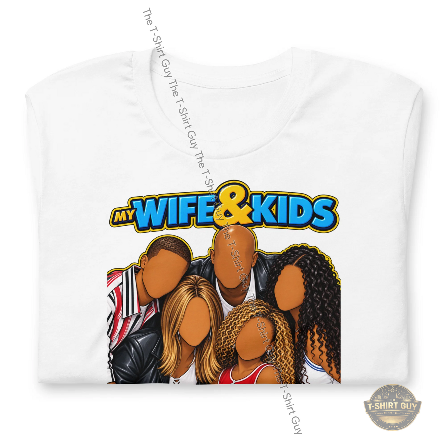 Watermarked - My Wife And Kids Unisex t-shirt