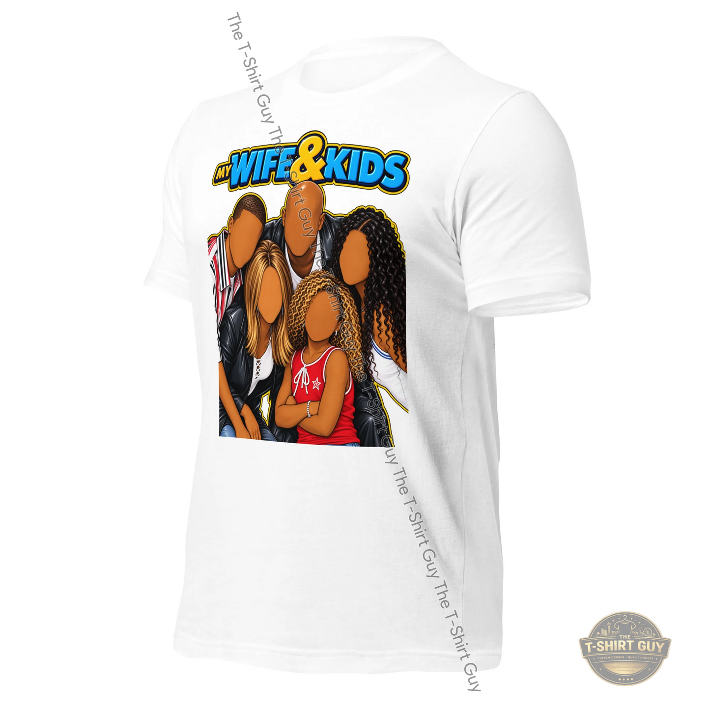 Watermarked - My Wife And Kids Unisex t-shirt