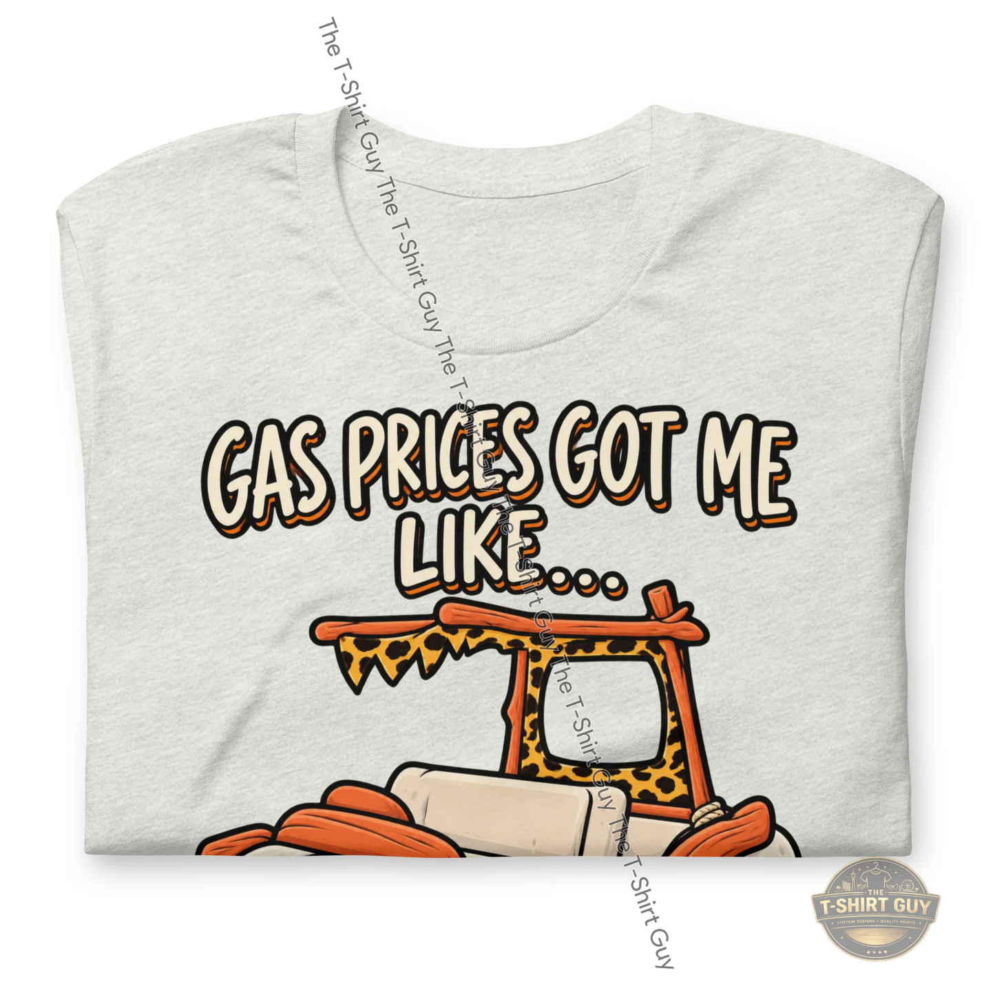 Watermarked - Gas Prices Got Me Like Unisex t-shirt